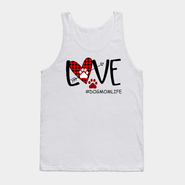 Love Dog Mom Life Tank Top by heryes store